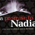 A Promise to Nadia: A True Story of a British Slave in the Yemen