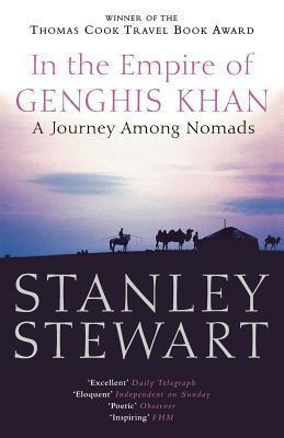 In the Empire of Genghis Khan : A Journey Among Nomads