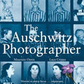 The Auschwitz Photographer: The powerful true story of Wilhelm Brasse prisoner number 3444