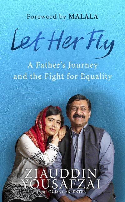 Let Her Fly: A Father&apos;s Journey and the Fight for Equality