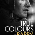 True Colours: My Autobiography