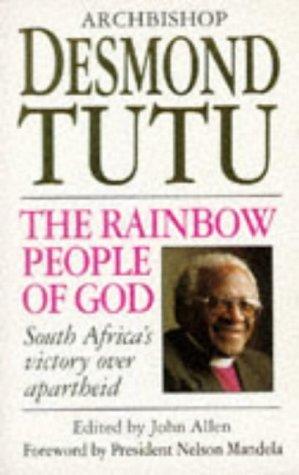 The Rainbow People of God: South Africa&apos;s Victory Over Apartheid