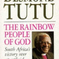 The Rainbow People of God: South Africa's Victory Over Apartheid