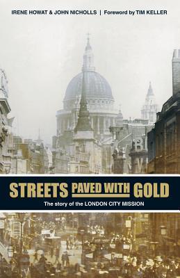 Streets Paved With Gold: The Story of the London City Mission