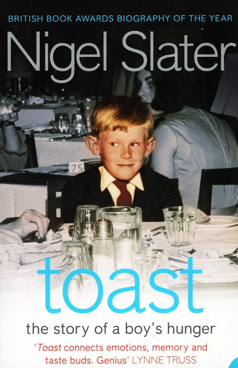 Toast: The Story of a Boy&apos;s Hunger