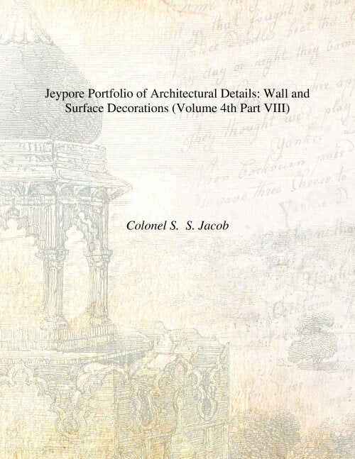 Jeypore Portfolio of Architectural Details: Wall and Surface Decorations Vol. 4th Part VIII - Gyan Books