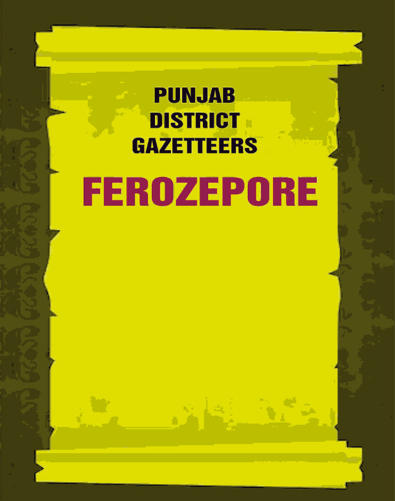 Punjab District Gazetteers: Ferozepore 4th - Gyan Books