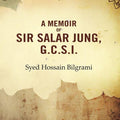 A Memoir of Sir Salar Jung, G.C.S.I. - Gyan Books