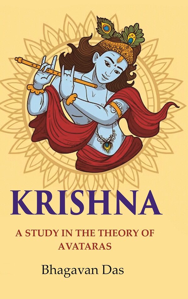 Krishna: A Study in the Theory of Avataras - Gyan Books