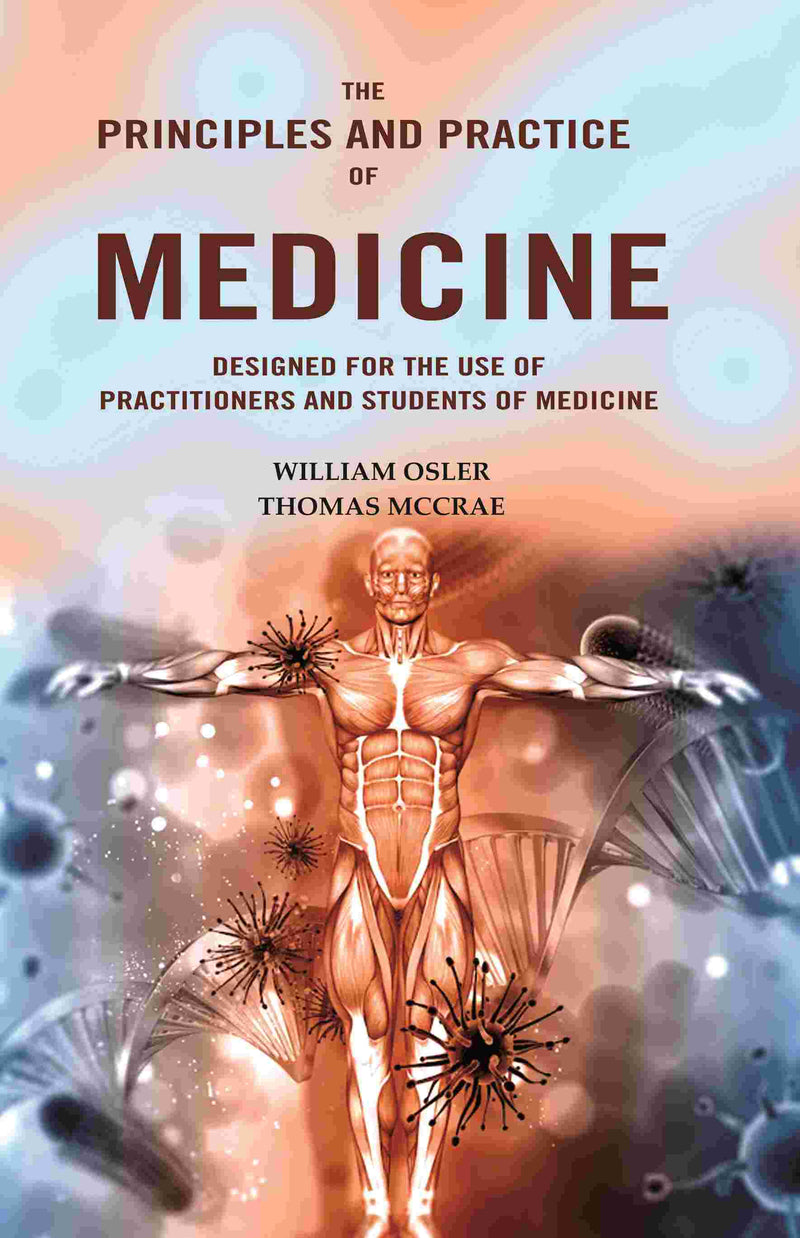 The Principles and Practice of Medicine: Designed for the Use of Practitioners and Students of Medicine - Gyan Books