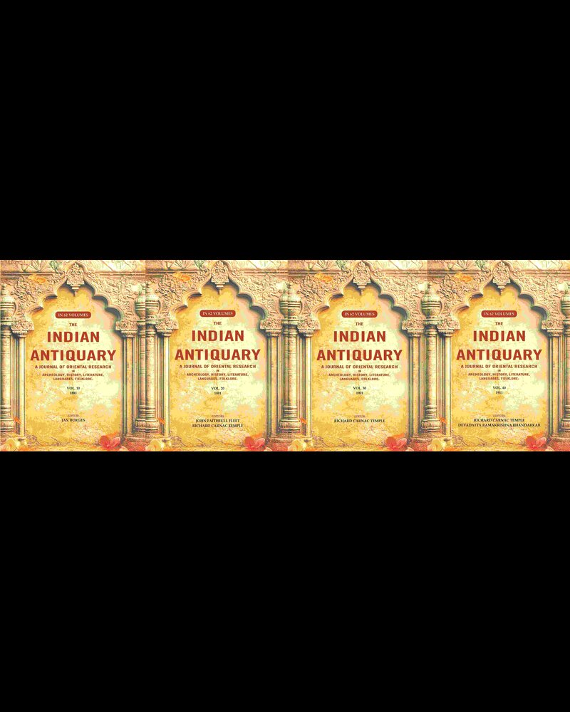 The Indian Antiquary a Journal of Oriental Research in Archeology, History, Literature, Languages, Folklore - Gyan Books
