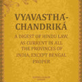 Vyavasthá-chandriká: A digest of Hindu law, as current in all the provinces of India, except Bengal proper - Gyan Books