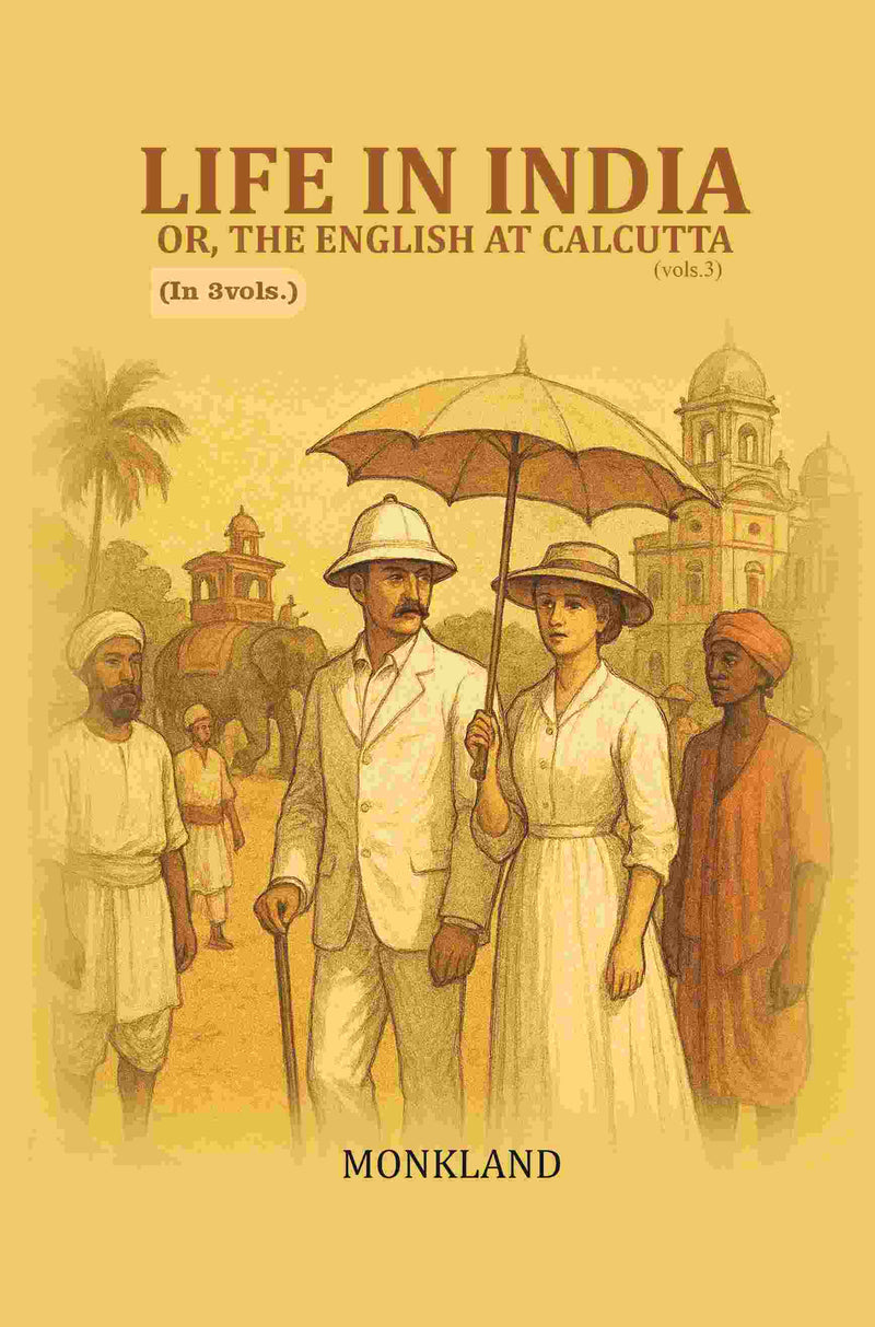 Life in India: Or, The English at Calcutta 3rd - Gyan Books