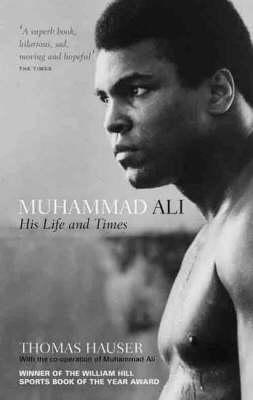 Muhammad Ali : His Life and Times
