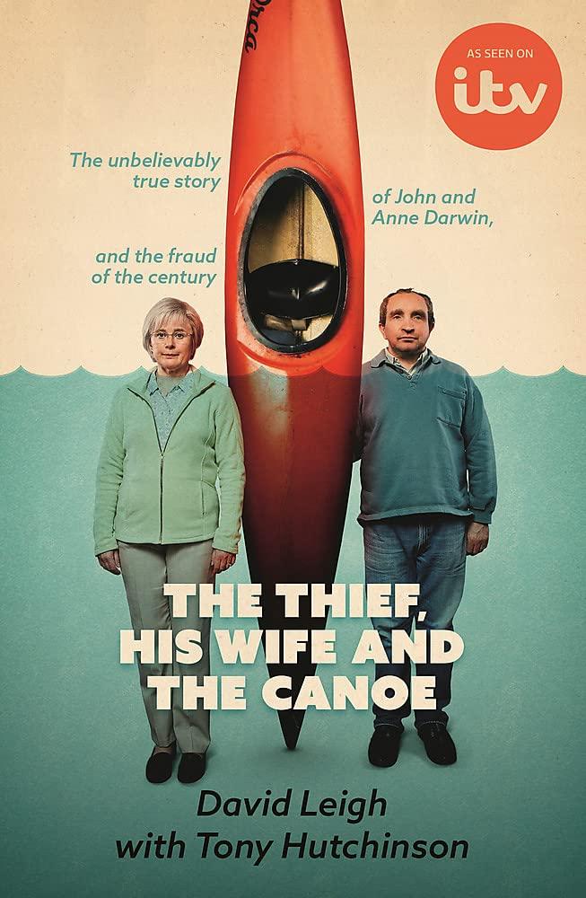 The Thief, His Wife and The Canoe: The unbelievably true story behind the ITV drama