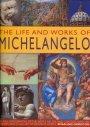 The Life and Works of Michelangelo