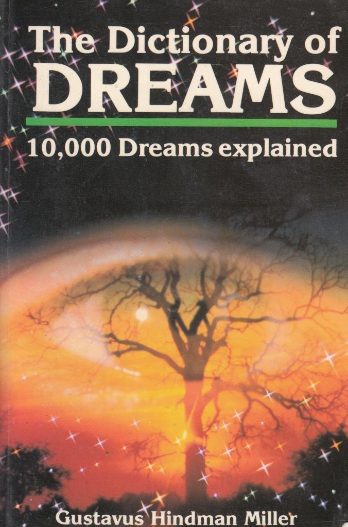 The Dictionary of Dreams: 10,000 Dreams Interpreted