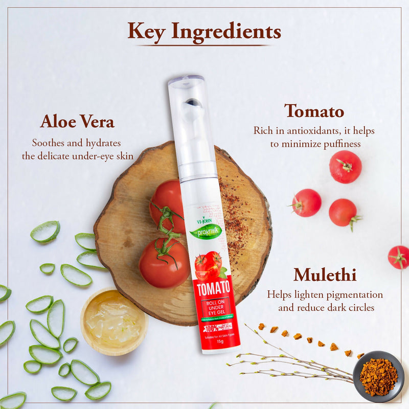 VI-JOHN Prakritik Tomato Under Eye Gel, Reduces Dark Circles, Puffiness,Fine Lines 100% Bioactives