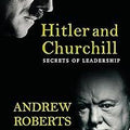 Hitler and Churchill. Secrets of Leadership