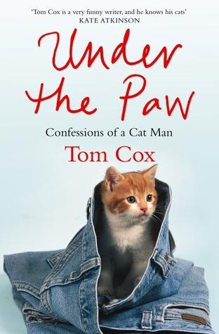 Under the Paw:  Confessions of a Cat Man
