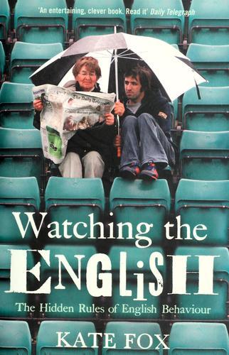 Watching the English - The Hidden Rules of English Behaviour