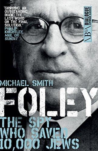 Foley: The Spy Who Saved 10,000 Jews