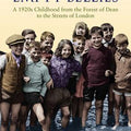 Full Hearts and Empty Bellies: A 1920s Childhood from the Forest of Dean to the Streets of London