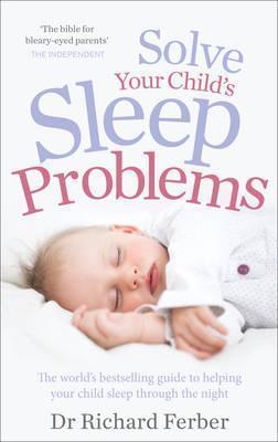 SOLVE YOUR CHILD&apos;S SLEEP PROBLEMS