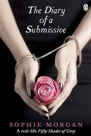 Diary of a Submissive: A Modern True Tale of Sexual Awakening