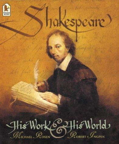 Shakespeare : His Work and His World