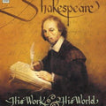 Shakespeare : His Work and His World