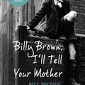 Billy Brown, I'll Tell Your Mother
