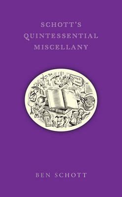 Schott's Quintessential Miscellany