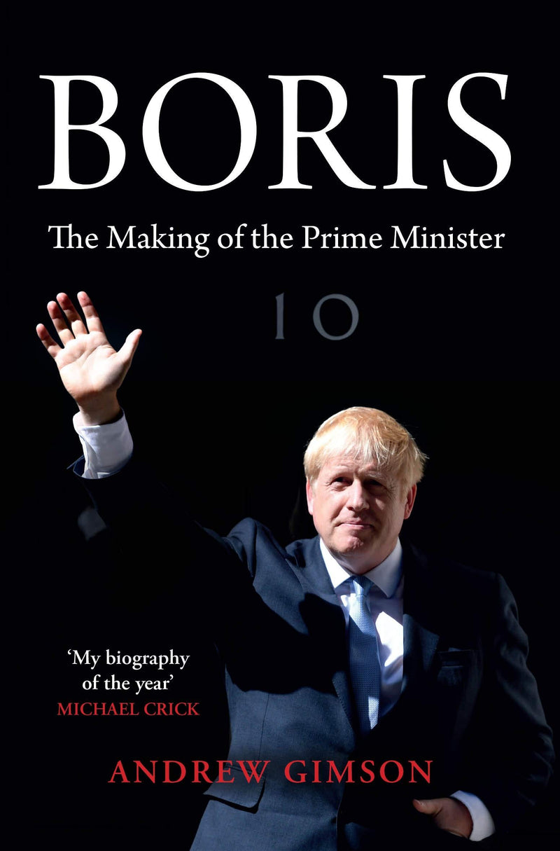 Boris. The Making of the Prime Minister