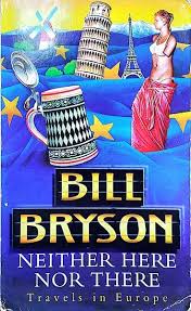 Neither Here Nor There: Travels in Europe