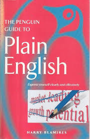The Penguin guide to plain English: Express yourself clearly and effectively