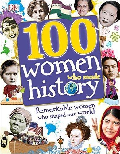 100 Women Who Made History