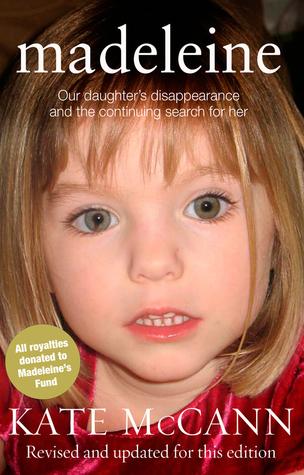 Madeleine: Our Daughter&apos;s Disappearance and the Continuing Search for her